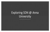Exploring SDN @ Anna University · SDN and Security (Cognizant/ISEA) •Intrusion detection system (IDS) in data plane of SDN •Two-level IDS using ML/Genetic/Fuzzy •Collaborative