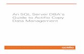 An SQL Server DBA’s Guide to Actifio Copy Data …...| actifio.com | An SQL Server DBA’s Guide to Actifio Copy Data Management v Preface The information presented in this guide