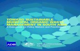 TOWARD SUSTAINABLE MUNICIPAL ORGANIC WASTE …...Toward sustainable municipal organic waste management in South Asia: A guidebook for policy makers and practitioners. Mandaluyong City,
