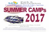 Carmel Mountain Ranch/Sabre Springs Recreation CenterCarmel Mountain Ranch/Sabre Springs Recreation Center is here to make the SUMMER of 2017 the best YET! Week/Dates Camp Times Ages