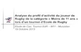 Analyse du profil d’activité du joueur de Rugby de la …formation.ffr.fr/sites/default/files/documents/doc/2016...Analyse du profil d’activité du joueur de Rugby de la catégorie