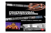 Professionaldl.booktolearn.com/ebooks2/...Storyboarding_d7bb.pdf · TV Animation Boards Video Game Storyboards Previs 9. Storyboarding The Storyboard Process ... The goal of a storyboard