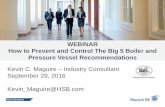 WEBINAR How to Prevent and Control The Big 5 Boiler and ... · 1. Once the boiler has been tuned up, the system that controls the boiler needs to be set to the boiler manufacturers