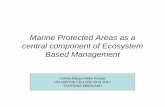 Marine Protected Areas as a central component of Ecosystem ... · central component of Ecosystem Based Management ... and whale shark ... Microsoft PowerPoint - Kuboja_1314_Tanz_PPT.ppt