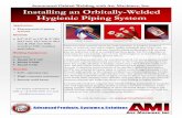 Automated Orbital Welding with Arc Machines, Inc ... Installing … · piping systems. The combination of more advanced design concepts and orbital welding technology can help pharmaceutical