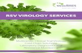 · Influenza · Rhino / Entero · MERS RSV VIROLOGY SERVICES ... · as the preferred virology testing laboratory for several of the top 10 biopharmaceutical companies. Viroclinics