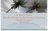 12 Years Later: The Resilience in Survivors of Katrina (RISK) Project€¦ · 20-09-2019  · Hurricane Katrina - overview > 1,800 deaths The majority of which were in Louisiana Destroyed