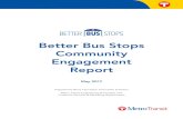 Better Bus Stops Community Engagement Report...Better Bus Stops Community Engagement Report May 2017 Prepared by Berry Farrington and Caitlin Schwartz Metro Transit Engineering & Facilities