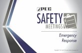 Emergency Response - PEC · Safety Meeting Quiz: Emergency Response Sign an ate tis uiz seet ate: circe te etter representing te correct answer to eac uiz uestion eow. name: 2015