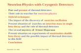Neutrino Physics with Cryogenic Detectorstheorie.ikp.physik.tu-darmstadt.de/.../friday/fiorini.pdfNeutrino Physics with Cryogenic Detectors 1-Past and present of thermal detectors-Their