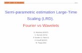 Semi-parametric estimation Large-Time Scaling (LRD ...WISP- 2004 - E. Moulines 6/46-1 SEMI-PARAMETRIC ESTIMATION • In the semi-parametric setting (SPS), a full parametric model is