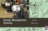 Energy Management Systems JKMuir...Acceptance (Management & Staff) • Many facilities already use Building Management/ Automation Systems (BMS/BAS) • BMS/BAS Systems are Energy