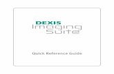 DEXIS Imaging Suite Quick Reference Guide · Title: DEXIS Imaging Suite Quick Reference Guide Author: DEXIS, LLC Created Date: 10/19/2011 6:05:11 AM