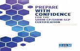 FOR THE SHRM-CP/SHRM-SCP CERTIFICATION...The SHRM-CP and SHRM-SCP certifications are built upon the SHRM Body of Competency and Knowledge™ (SHRM BoCK™). More than an exam outline,