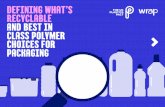 Defining what’s recyclable and best in class polymer ... · De˜ning what’s recyclable and best in class polymer choices for packaging 3 Introduction Best in class This document