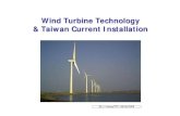 Wind Turbine Technology & Taiwan Current …Vestas V90-3MW V80, 2.0 MW Wind class: IEC Ia v 10 min. avg. < 10. m/s v 10 min. ext. < 50 m/s v 3 sec. survival < 70 m/s Turbulence intensity
