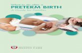 A Guide for Families · (preterm premature rupture of membranes, or PPROM). A medically indicated preterm birth is a delivery that is recommended by a healthcare provider in order