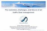 The evolution, challenges, and future of air traffic flow ... The evolution... · The evolution, challenges, and future of air traffic flow management Yanjun Wang and Hua Xie National