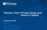 Industry Chat: Private Equity and Venture Capital...• Working with MBACM • Private Equity and Venture Capital ─ Introductory Overview ─ Trends ... ─ Recruiting Strategy and