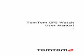 TomTom GPS Watch...5 Before you start training, it's a good idea to charge your watch, download any software updates and download QuickGPSfix. Note: QuickGPSfix helps your watch get