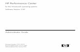 HP Performance Center Administrator Guide · The HP Performance Center Administrator Guide contains the following sections: Part I Introduction Introduces you to the Performance Center