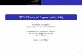 BCS Theory of Superconductivity - Katzgraber · BCS Theory Finite Temperatures The model Hamiltonian Bogoliubov-Valatin-Transformation Calculation of the condensation energy BCS Theory