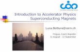 Introduction to Accelerator Physics Superconducting Magnets · Introduction to Accelerator Physics Superconducting Magnets Luca.Bottura@cern.ch Prague, Czech Republic 31 August -