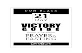 21 DAY VICTORY GUIDE - Cornerstone Television · 21 DAY VICTORY GUIDE WITH PRAYER & FASTING Page 3. FASTING IS APOWERFUL WEAPON TO PUT INTO PLACE IN OUR SPIRITUAL BATTLES. My deﬁnition
