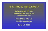 Is it Time to Get a DALI it...2003/06/18  · Is it Time to Get a DALI? Brian Liebel, PE, LC AfterImage + s p a c e brian@aispace.com Rick Miller, PE, LC RNM Engineering June 18, 2003