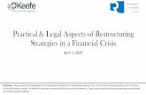 Practical & Legal Aspects of Restructuring Strategies in a ...€¦ · 2020-04-01  · Practical & Legal Aspects of Restructuring Strategies in a Financial Crisis April 1, 2020 Disclaimer-