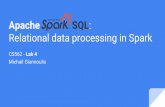Apache SQL - University of Cretehy562/labs20/Lab 4 - Apache Spark SQL.pdf · Runtime code generation ... Apache Spark Catalyst Internals More info about this article here. Apache