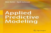 Applied Predictive Modeling · ilies for their support: Miranda Kuhn, Stefan Kuhn, Bobby Kuhn, Robert Kuhn, Karen Kuhn, and Mary Ann Kuhn; Warren and Kay Johnson; and Valerie and