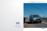FORD TRANSIT Manual del Propietario · 2019-08-28 · importantes del sistema (por ejemplo, sistema de iluminación y de frenos), • reacciones del vehículo ante situaciones particulares