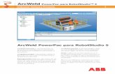 ArcWeld PowerPac para RobotStudio™ 5 · PDF file método se conoce como programación offline basada en geometría. ArcWeld PowerPac le ahorrará tiempo y dine-ro. Con ArcWeld PowerPac,