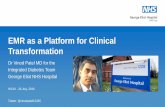 EMR as a Platform for Clinical Transformation€¦ · in all diabetes care clinical areas 5. Structured data to enable reuse, reporting, research, clinical audits and decision support