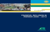 FINANCIAL INCLUSION IN RWANDA 2008 – 2012 · Informal inclusion increased from 39% in 2008 to 58% in 2012 66% of individuals who have formal financial products also use informal