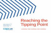 Reaching the Tipping Point - CAPCREACHING THE TIPPING POINT The literature suggests that a tipping point for social transformation is reached when roughly 25% of people or organizations