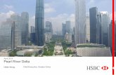 Pearl River Delta - HSBC · Pearl River Delta 1. HSBC Global Research, IMF 2. CEIC 3. McKinsey Global Institute analysis; banking revenue pool excludes consumer finance (USD15bn)