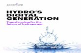 HYDRO’S DIGITAL GENERATION€¦ · hydropower will need to become a digitally enabled, data-driven operation. There still is a large untapped potential in hydropower. In addition