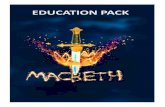EDUATION PA K - Wilton's Theatre Macbeth - Educati… · This pack was written and designed by Kezia uckland with contributions from Lixi hivas and Rob Kirby. The Sackler Trust, Principal