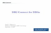 DB2 Connect for DBAs - The Fillmore Group, Inc. · DB2 Connect for DBAs Frank C. Fillmore, Jr. Baltimore/Washington DB2 Users Group S t b 9 2009September 9, 2009