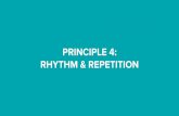 PRINCIPLE 4: RHYTHM & REPETITION - Skillshare · PDF file RHYTHM & REPETITION Rhythm and repetition establish movement and harmony through repeating elements. You can achieve rhythm