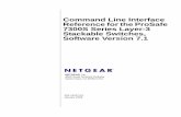 Command Line Interface Reference for the ProSafe …...v v3.0, January 2008 Contents Command Line Interface Reference for the ProSafe 7300S Series Layer-3 Stackable Switches, Software