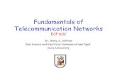 Fundamentals of Telecommunication Networks 2020-05-08 · end systems, access networks, links 1.3 Network core circuit switching, packet switching, network structure 1.4 Delay, loss