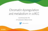 Chromatin dysregulation and metabolism in ccRCC · 2019-12-12 · Kidney cancer is a disease of chromatin dysregulation De Cubas and Rathmell, Nat Rev Uro, 2018 Genes TCGA Cohort