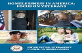 Homelessness in AmericA: Focus on VeterAns · transitional housing to 124,709 Veterans, according to HUD’s Homeless Management Information System (HMIS) data. In addition, the Department
