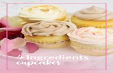 4 Ingredients I Cupcakes cupcake The term cupcake was originally used in the late 19th century for cakes