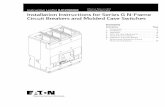 Effective February 2017 Instruction Leaflet IL01209005E ... · Instruction Leaflet IL01209005E Effective February 2017 Installation Instructions for Series G N-Frame Circuit Breakers