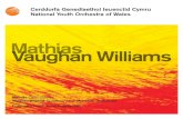 Cerddorfa Cenedlaethol Ieuenctid Cymru · Ralph Vaughan Williams (1872 - 1958) A London Symphony A London Symphony is the second of Vaughan Williams's nine symphonies. Premièred
