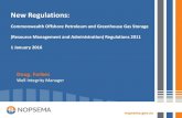 New Regulations - NOPSEMA · major aspects of a WOMP submission (Management System Description, Design & Well Activity Description, Risk Assessment, Objectives, Control Measures &
